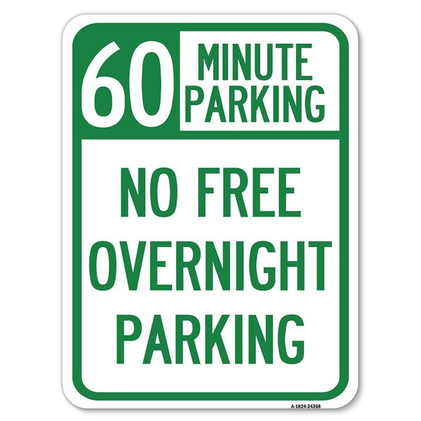 Signmission 60 Minute Parking-No Free Overnight Parking Heavy-Gauge Aluminum Rust Proof Parking, A-1824-24368 A-1824-24368 - main